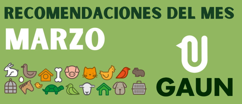 Recomendaciones del mes de marzo – accesorio para animales GAUN
